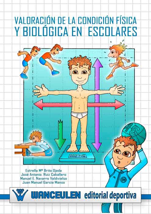 VALORACIÓN DE LA CONDICIÓN FÍSICA Y BIOLÓGICA EN ESCOLARES