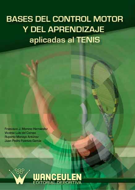 BASES DEL CONTROL MOTOR Y DEL APRENDIZAJE APLICADAS AL TENIS