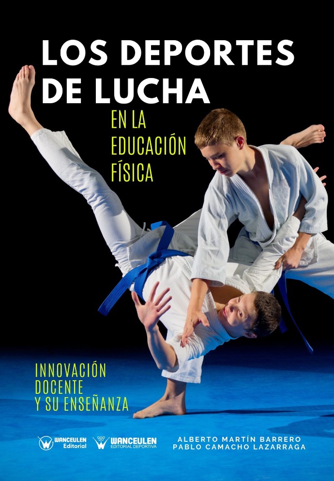 LOS DEPORTES DE LUCHA EN EDUCACIÓN FÍSICA: INNOVACIÓN DOCENTE Y SU ENSEÑANZA
