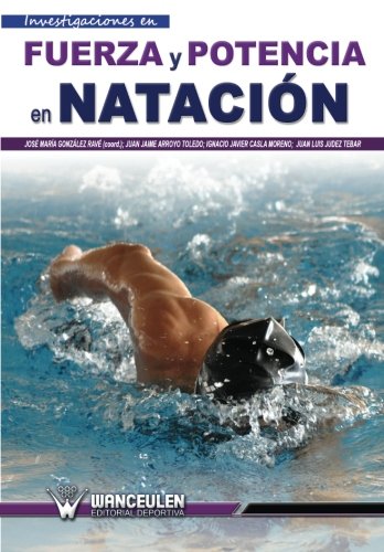 INVESTIGACIONES EN FUERZA Y POTENCIA EN NATACIÓN