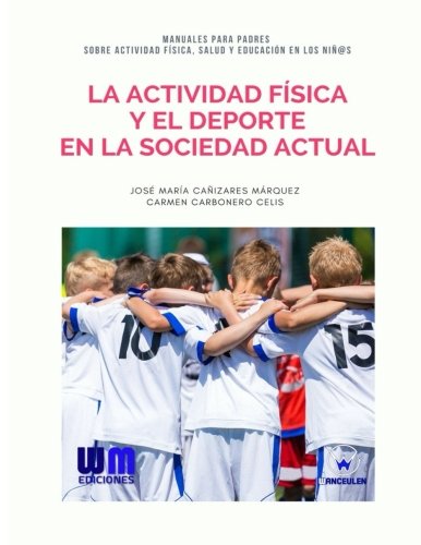 [9788499935683] LA ACTIVIDAD FÍSICA Y EL DEPORTE EN LA SOCIEDAD ACTUAL