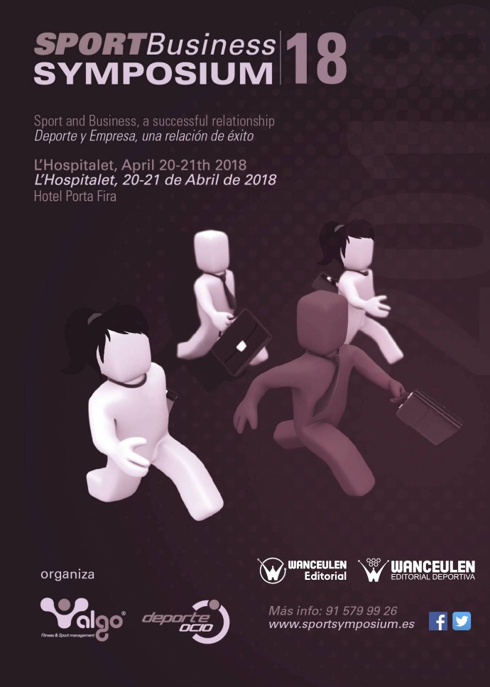 SPORT BUSINESS SYMPOSIUM. DEPORTE Y EMPRESA, UNA RELACIÓN DE ÉXITO, 2018