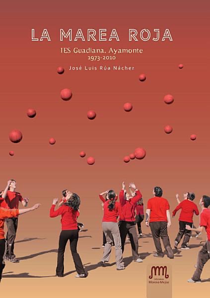 LA MAREA ROJA (I.E.S. GUADIANA) 1973-2010 (EBOOK FREE)