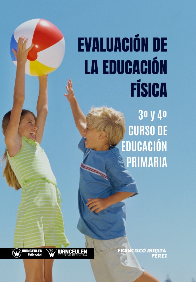 EVALUACIÓN DE LA EDUCACIÓN FÍSICA: 3º Y 4º CURSO DE EDUCACIÓN PRIMARIA
