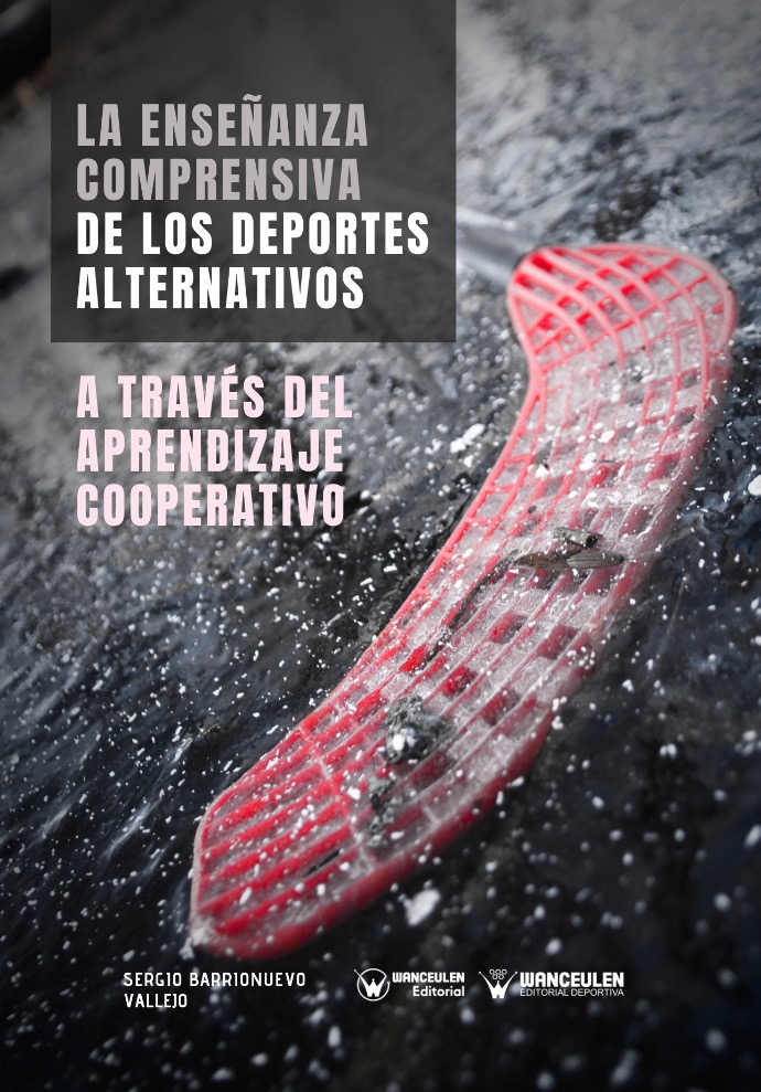 LA ENSEÑANZA COMPRENSIVA DE LOS DEPORTES ALTERNATIVOS A TRAVÉS DEL APRENDIZAJE COOPERATIVO