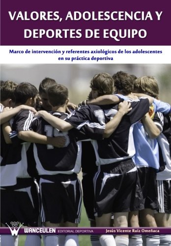 [9788499933856] VALORES, ADOLESCENCIA Y DEPORTES DE EQUIPO