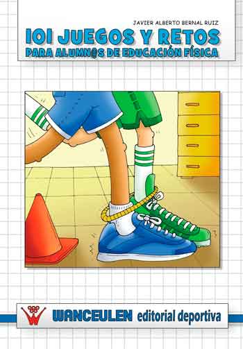 101 JUEGOS Y RETOS PARA ALUMNOS DE EDUCACION FÍSICA