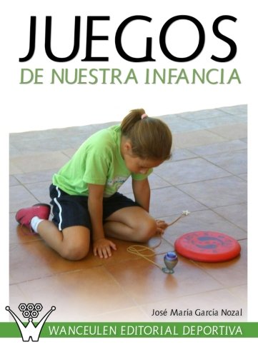 [9788498239881] JUEGOS DE NUESTRA INFANCIA