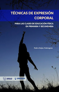 [9788499937752] TÉCNICAS DE EXPRESIÓN CORPORAL PARA LAS CLASES DE EDUCACIÓN FÍSICA DE PRIMARIA Y SECUNDARIA