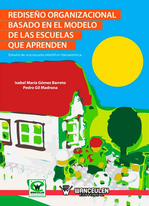 REDISEÑO ORGANIZACIONAL BASADO EN EL MODELO DE LAS ESCUELAS QUE APRENDEN