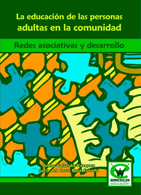 LA EDUCACIÓN DE LAS PERSONAS ADULTAS EN LA COMUNIDAD. REDES ASOCIATIVAS Y DESARROLLO