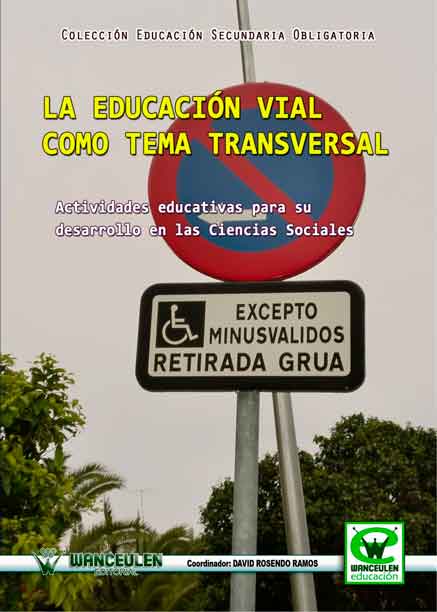 LA EDUCACIÓN VIAL COMO TEMA TRANSVERSAL: SU DESARROLLO EN EL ÁREA DE LAS CIENCIAS SOCIALES