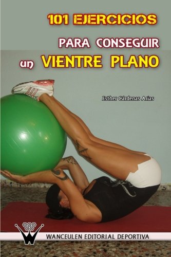 [9788499932071] 101 EJERCICIOS PARA CONSEGUIR UN VIENTRE PLANO