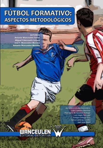 FÚTBOL FORMATIVO: ASPECTOS METODÓLOGICOS