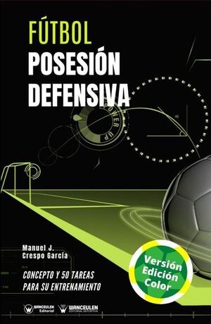 FÚTBOL: POSESIÓN DEFENSIVA (COLOR)