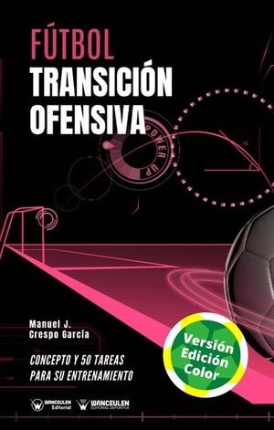 FÚTBOL: TRANSICIÓN OFENSIVA (COLOR)