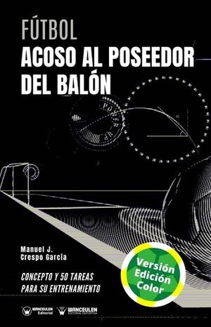 FÚTBOL: ACOSO AL POSEEDOR DEL BALÓN (COLOR)