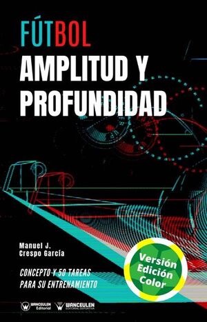 FÚTBOL: ENTRENAMIENTO CONJUNTO DE AMPLITUD Y PROFUNDIDAD (COLOR)