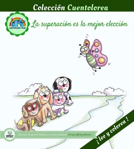 CUENTOLOREA: LA SUPERACIÓN ES LA MEJOR ELECCIÓN