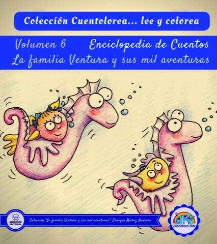 CUENTOLOREA: LA FAMILIA VENTURA Y SUS MIL AVENTURAS (VOLUMEN VI)