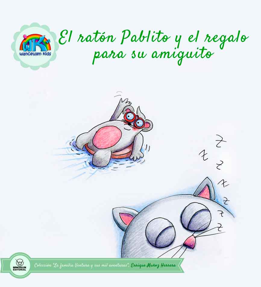 EL RATÓN PABLITO Y EL REGALO PARA SU AMIGUITO