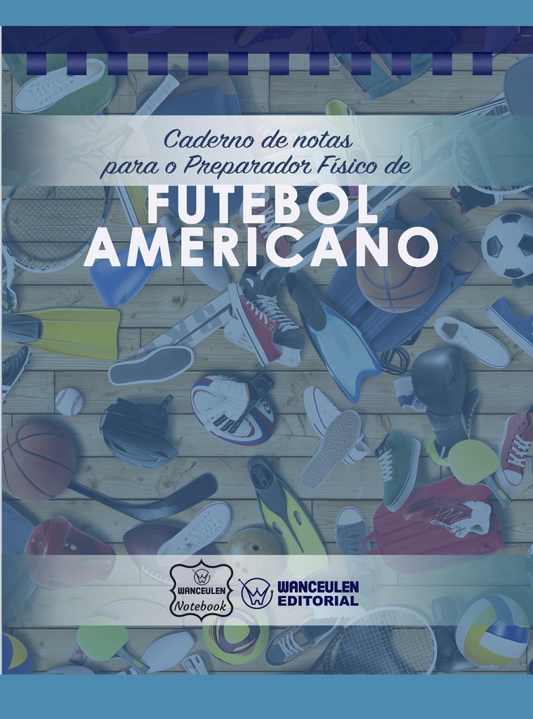 Caderno de notas para o Preparador físico de Futebol Americano