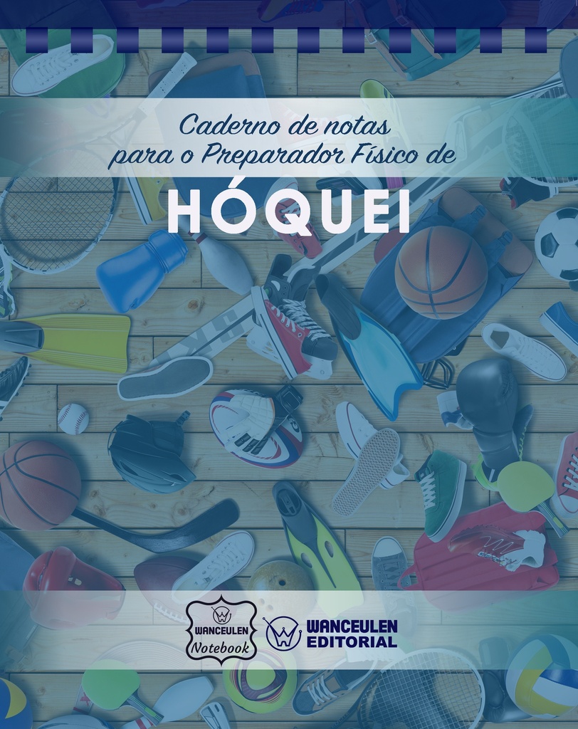 Caderno de notas para o Preparador físico de Hóquei (Campo de Jogo Completo)