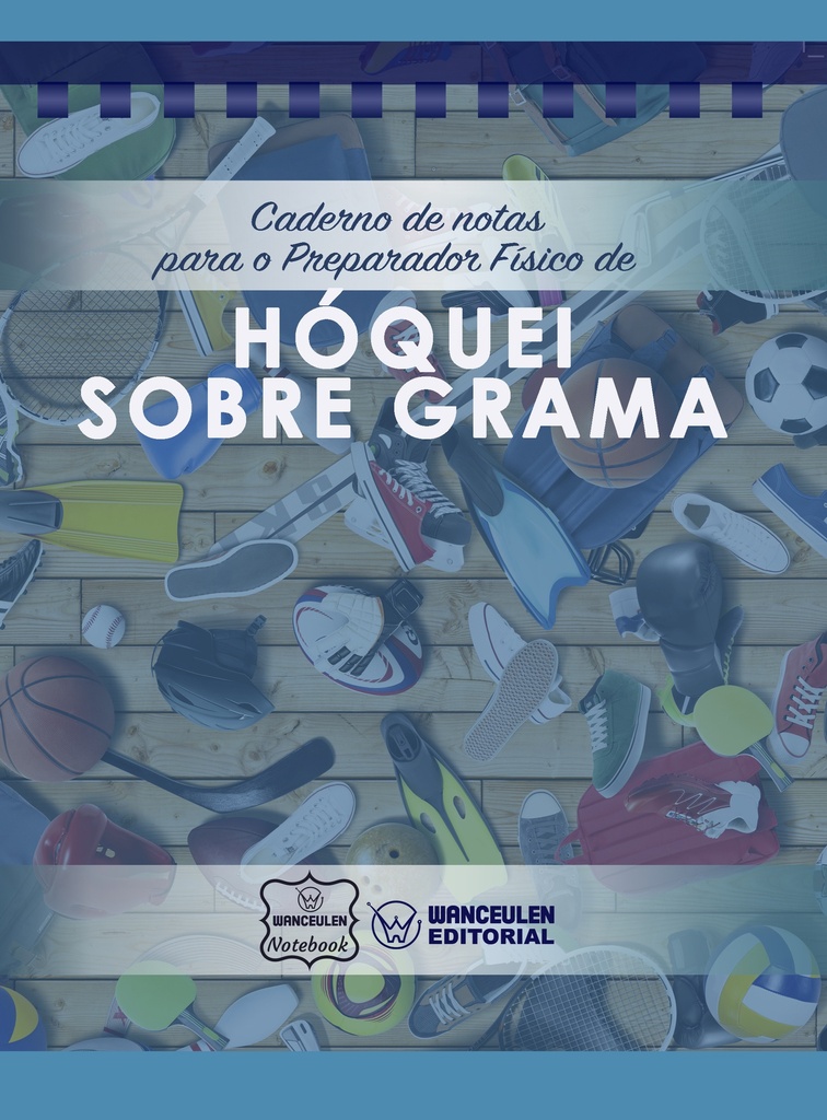 Caderno de notas para o Preparador físico de Hóquei sobre grama (Campo de Jogo Completo)