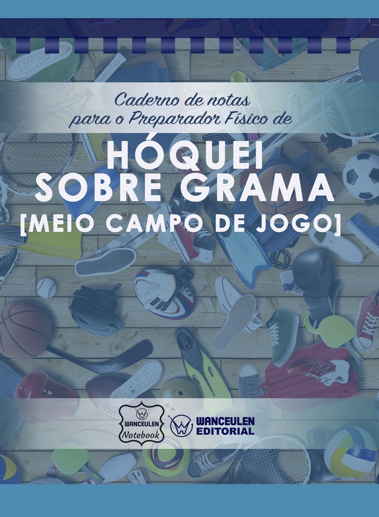 Caderno de notas para o Preparador físico de Hóquei sobre grama (Meio Campo de Jogo)