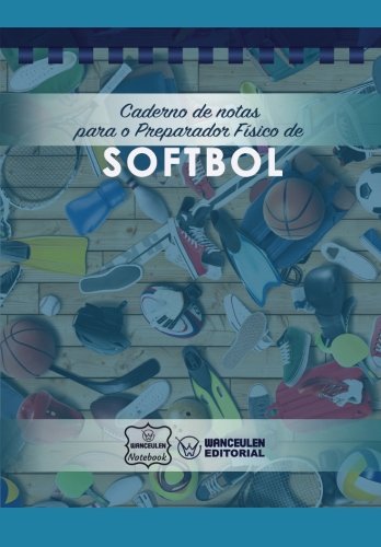 Caderno de notas para o Preparador físico de Softbol
