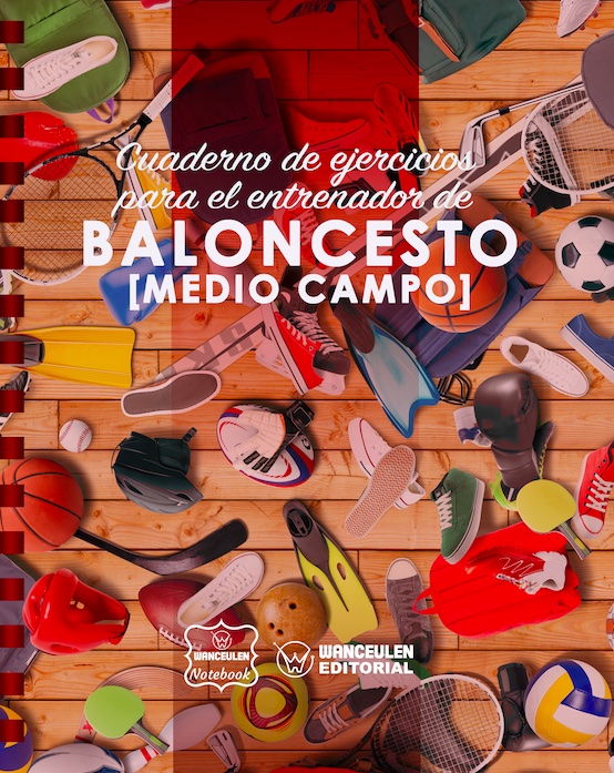 Cuaderno de Ejercicios para el Entrenador de Baloncesto (Medio Campo)