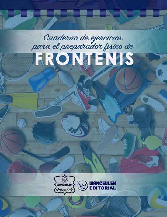 Cuaderno de Ejercicios para el Preparador Físico de Frontenis