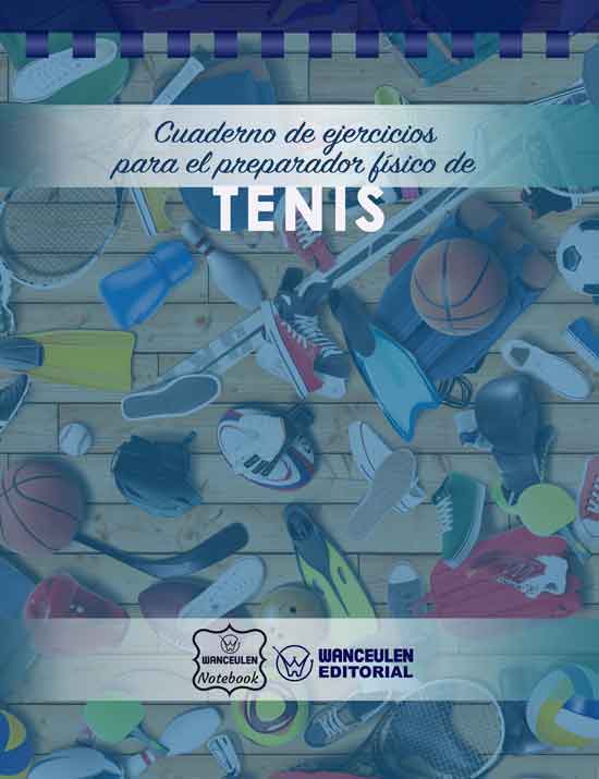 Cuaderno de Ejercicios para el Preparador Físico de Tenis