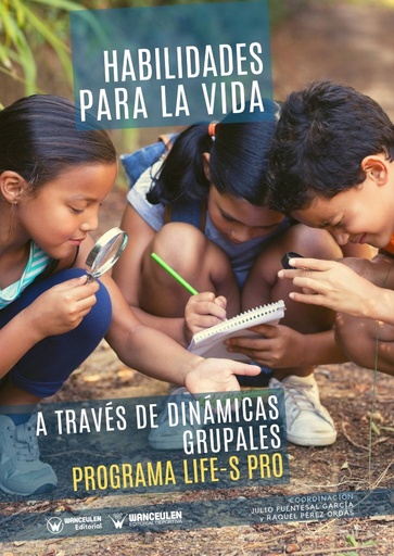 [9788418831621] HABILIDADES PARA LA VIDA A TRAVÉS DE DINÁMICAS GRUPALES: PROGRAMA LIFE-S PRO