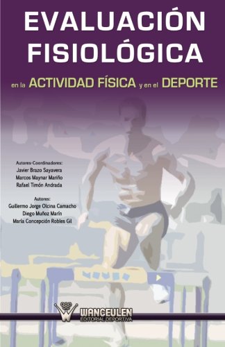 [9788499933429] EVALUACIÓN FISIOLÓGICA EN LA ACTIVIDAD FÍSICA Y EL DEPORTE