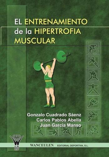 [9788498231199] EL ENTRENAMIENTO DE LA HIPERTROFIA MUSCULAR