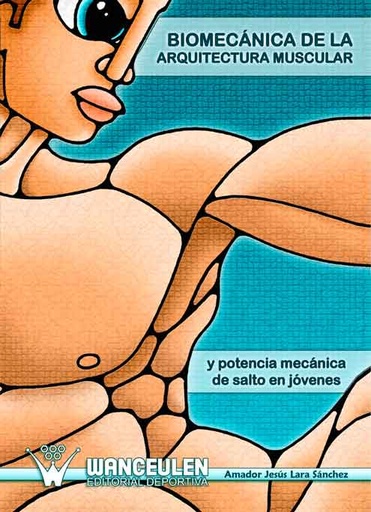 [9788498232141] BIOMECÁNICA DE LA ARQUITECTURA MUSCULAR Y POTENCIA MECÁNICA DE SALTO EN JÓVENES