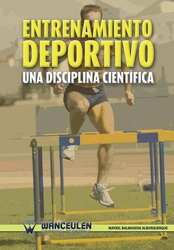 [9788498235845] ENTRENAMIENTO DEPORTIVO: UNA DISCIPLINA CIENTÍFICA
