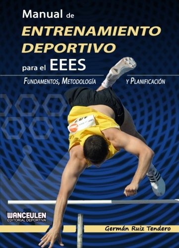 [9788499932521] MANUAL DE ENTRENAMIENTO DEPORTIVO (PARA EL ESPACIO EUROPEO DE EDUCACIÓN SUPERIOR)