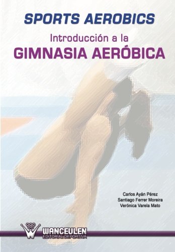 [9788499933283] SPORTS AEROBICS: INTRODUCCIÓN A LA GIMNASIA AERÓBICA