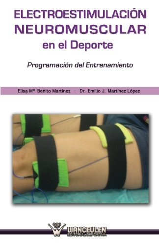 [9788499933368] ELECTROESTIMULACIÓN NEUROMUSCULAR EN EL DEPORTE: PROGRAMACIÓN DEL ENTRENAMIENTO