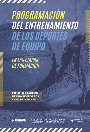 [9788418262111] PROGRAMACIÓN DEL ENTRENAMIENTO DE LOS DEPORTES DE EQUIPO EN LAS ETAPAS DE FORMACIÓN