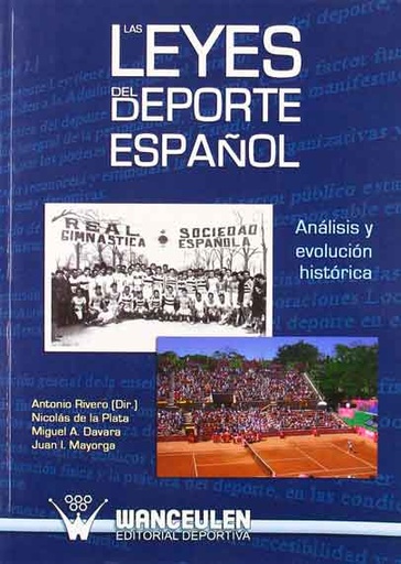 [9788498232370] LEYES DEL DEPORTE ESPAÑOL: ANÁLISIS Y EVOLUCIÓN HISTÓRICA