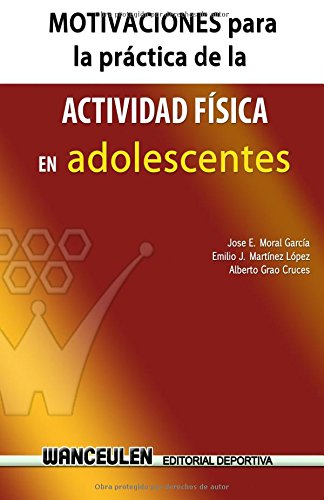 [9788499932545] MOTIVACIONES PARA LA PRÁCTICA DE LA ACTIVIDAD FÍSICA EN ADOLESCENTES