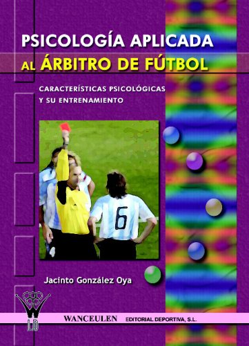 [9788498231441] PSICOLOGÍA APLICADA EN EL ÁRBITO DE FÚTBOL