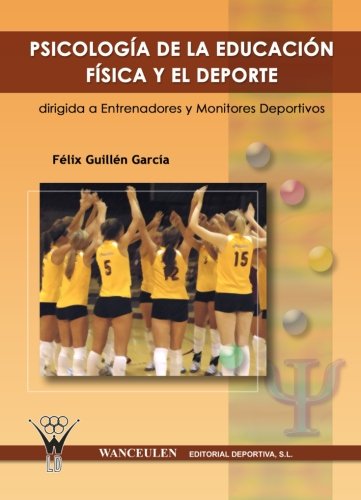 [9788498231908] PSICOLOGÍA DE LA EDUCACIÓN FÍSICA Y EL DEPORTE