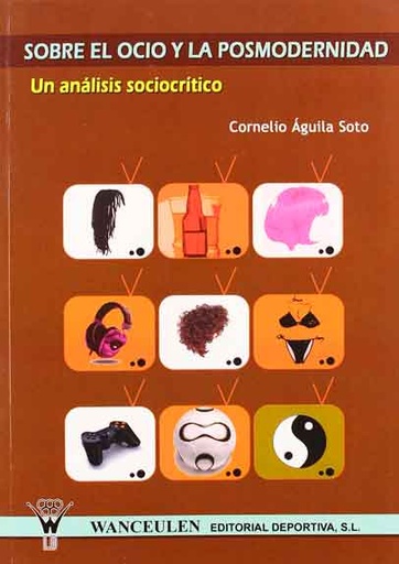 [9788498232066] SOBRE EL OCIO Y LA POSMODERNIDAD