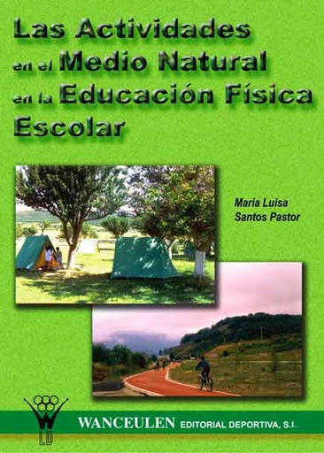 [9788495883148] ACTIVIDADES EN EL MEDIO NATURAL EN LA EDUCACIÓN FÍSICA ESCOLAR