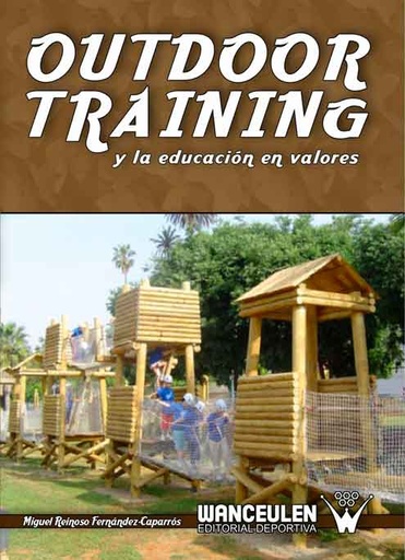 [9788498235463] OUTDOOR TRAINING Y LA EDUCACIÓN EN VALORES