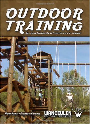 [9788498235470] OUTDOOR TRAINING: UNA NUEVA HERRAMIENTA DE FORMACIÓN PARA LAS EMPRESAS